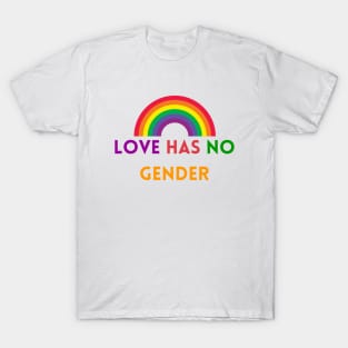 Love has no gender T-Shirt